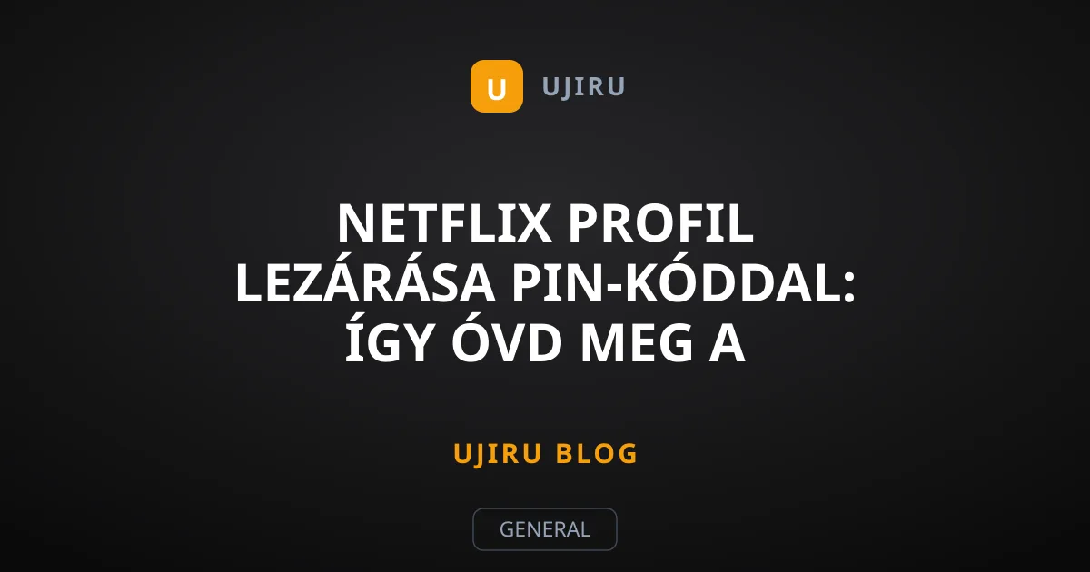 Netflix profil lezárása PIN-kóddal: Így óvd meg a magánéleted